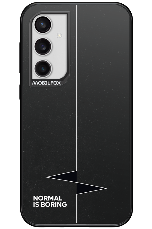 Normal Is Boring - Samsung Galaxy S23 FE