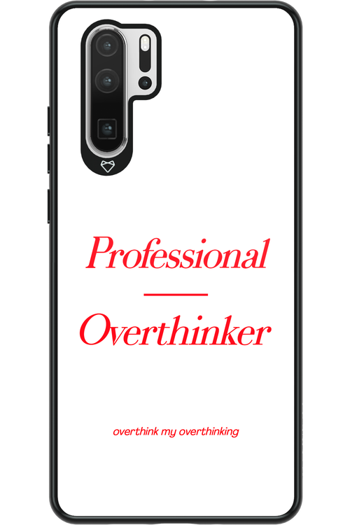 Pro Overthinker - Huawei P30 Pro