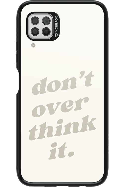 No OverThink - Huawei P40 Lite