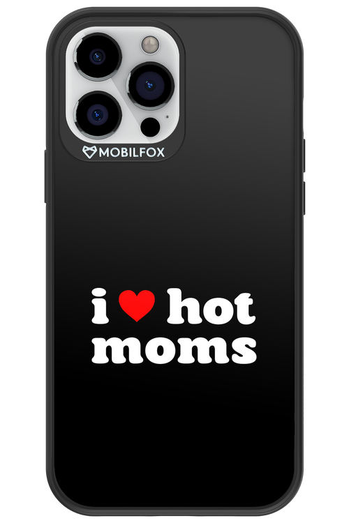 I love hot moms 2.0 - Apple iPhone 13 Pro Max