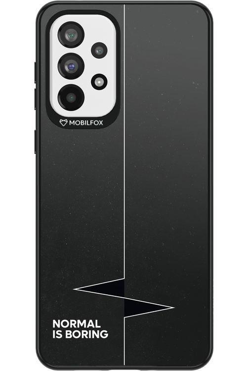 Normal Is Boring - Samsung Galaxy A73