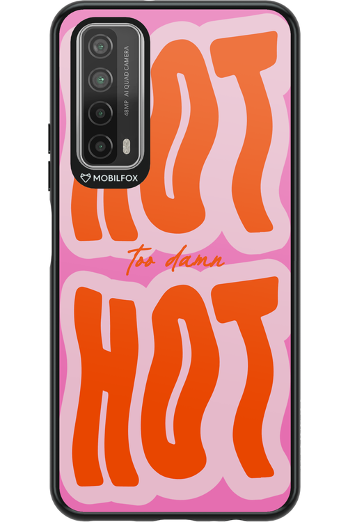 Too Damn Hot - Huawei P Smart 2021