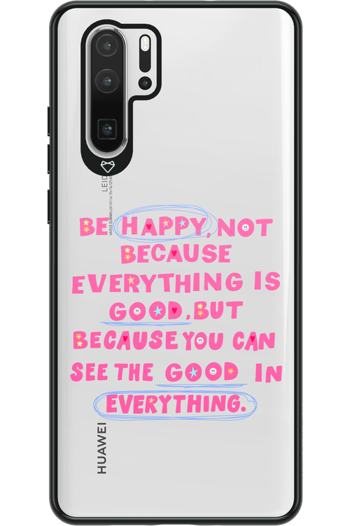 Be Happy - Huawei P30 Pro