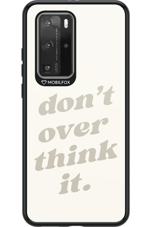 No OverThink - Huawei P40 Pro