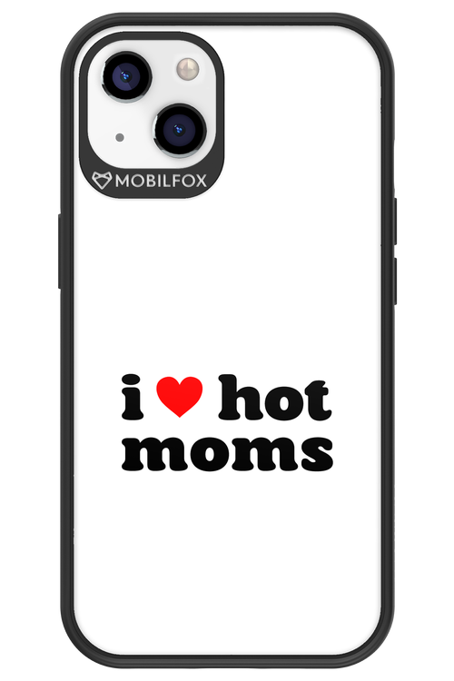 I love hot moms W 2.0 - Apple iPhone 13