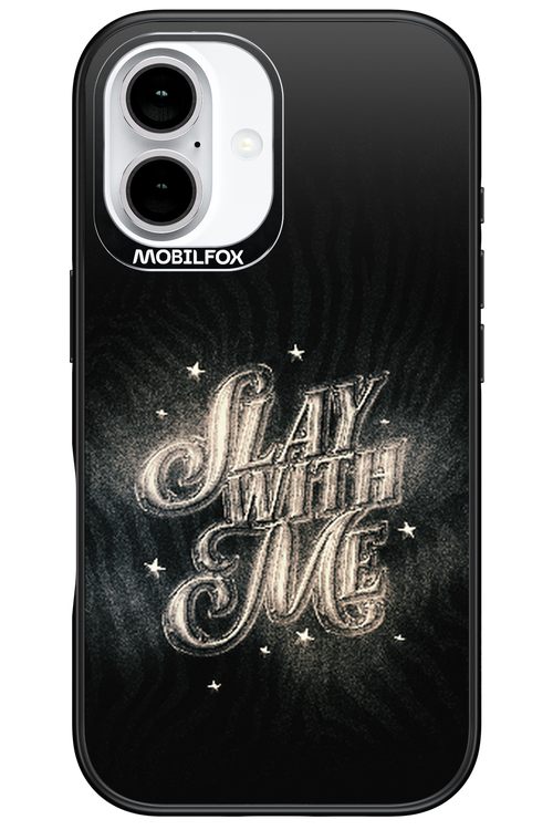 Slay with Me - Apple iPhone 16