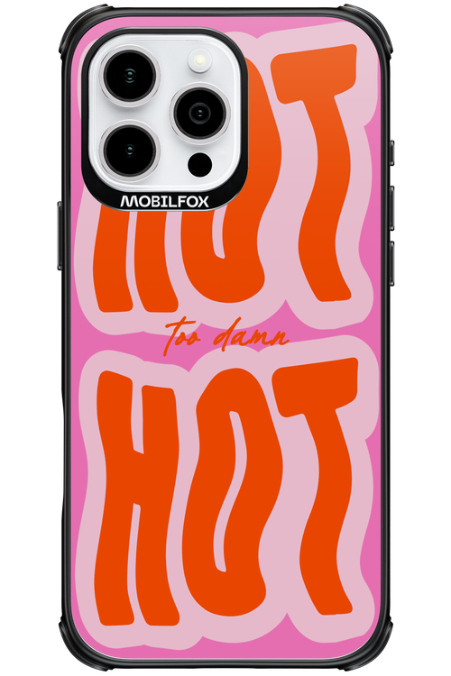 Too Damn Hot - Apple iPhone 16 Pro Max