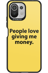 People love giving me money - Xiaomi Mi 11 Lite (2021)