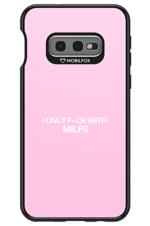 Only Milf Pink - Samsung Galaxy S10e