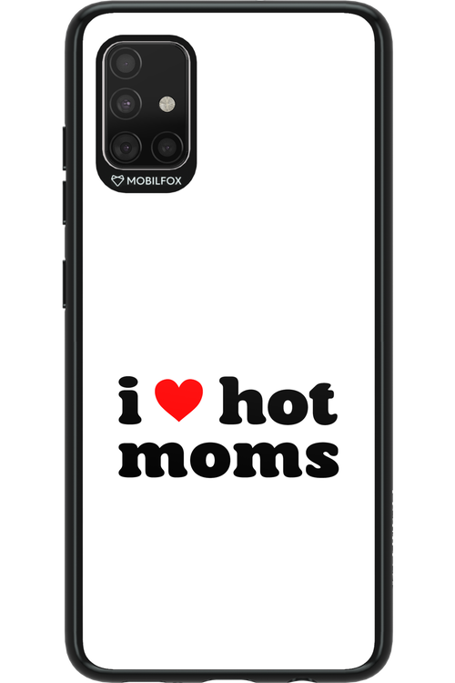 I love hot moms W - Samsung Galaxy A51