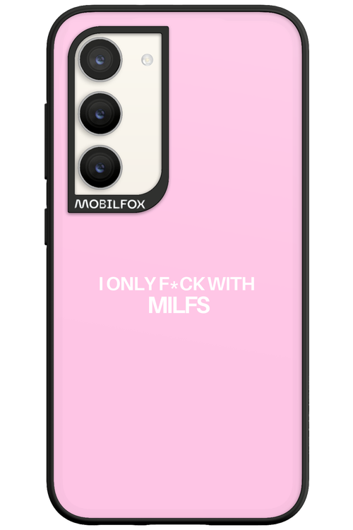 Only Milf Pink - Samsung Galaxy S23
