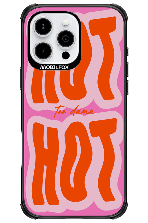Too Damn Hot - Apple iPhone 16 Pro Max