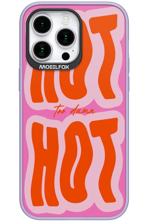 Too Damn Hot - Apple iPhone 15 Pro Max