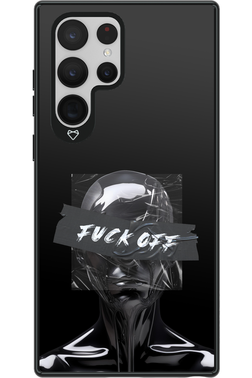 Fuck OFF - Samsung Galaxy S22 Ultra