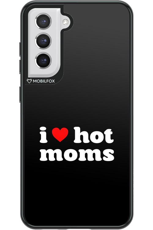 I love hot moms 2.0 - Samsung Galaxy S21 FE