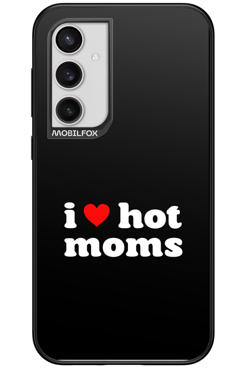 I love hot moms - Samsung Galaxy S23 FE