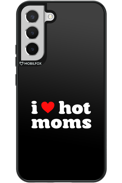 I love hot moms - Samsung Galaxy S22+
