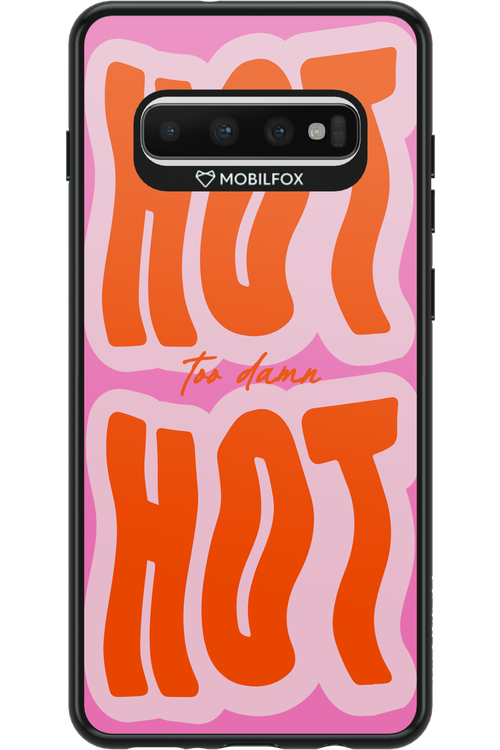 Too Damn Hot - Samsung Galaxy S10+