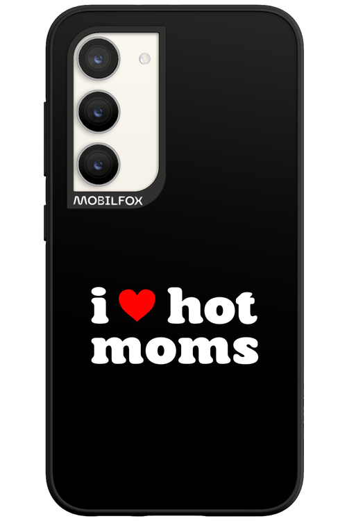 I love hot moms - Samsung Galaxy S23