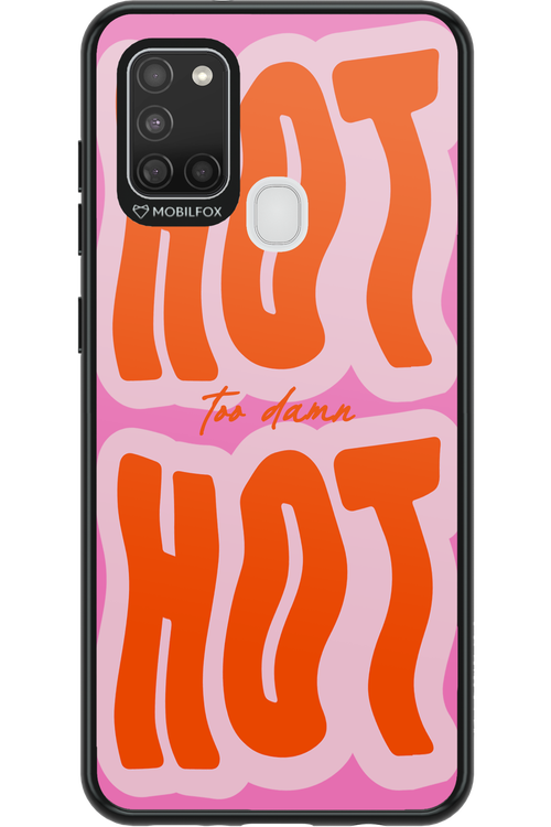 Too Damn Hot - Samsung Galaxy A21 S