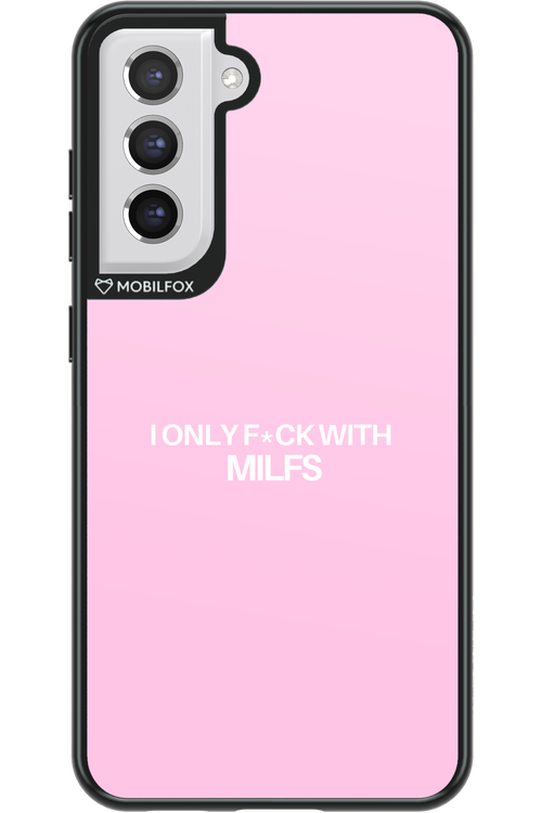 Only Milf Pink - Samsung Galaxy S21 FE