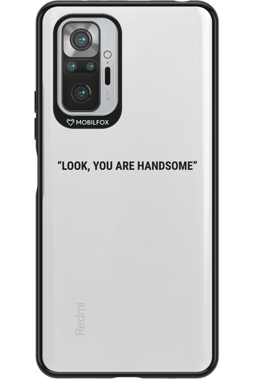 You are handsome - Xiaomi Redmi Note 10 Pro