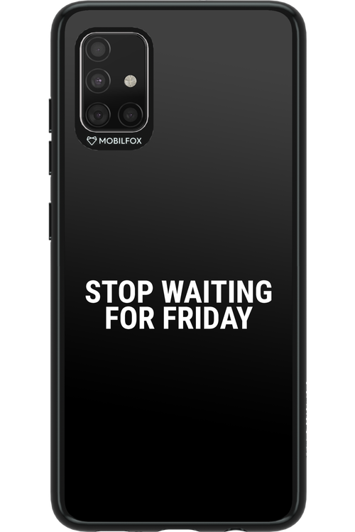 Stop waiting for Friday - Samsung Galaxy A51