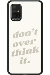 No OverThink - Samsung Galaxy A51