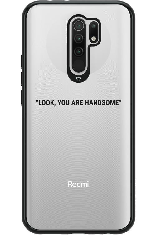 You are handsome - Xiaomi Redmi 9