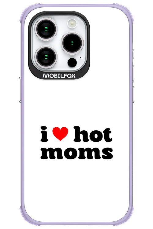 I love hot moms W - Apple iPhone 15 Pro