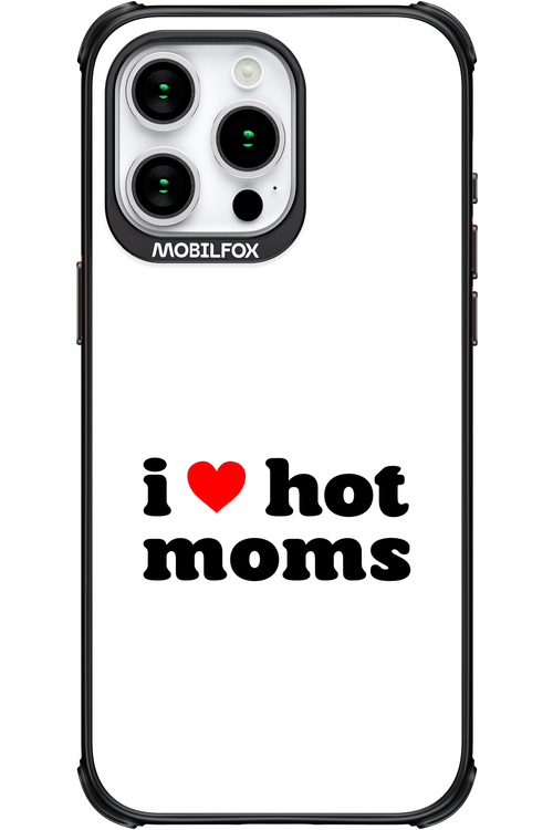 I love hot moms W - Apple iPhone 15 Pro Max