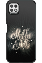 Slay with Me - Samsung Galaxy A22 5G