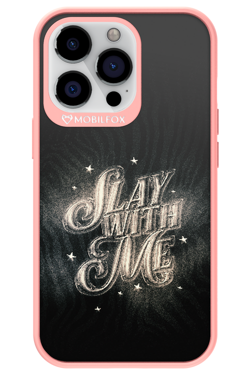 Slay with Me - Apple iPhone 13 Pro