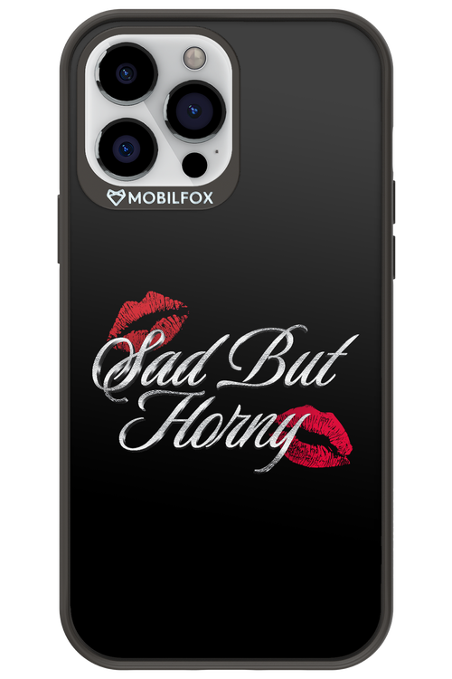 Sad But Horny 2.0 - Apple iPhone 13 Pro Max