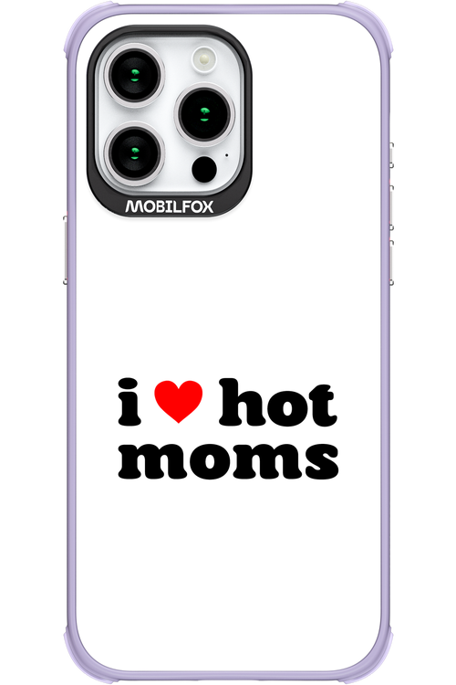 I love hot moms W - Apple iPhone 15 Pro Max