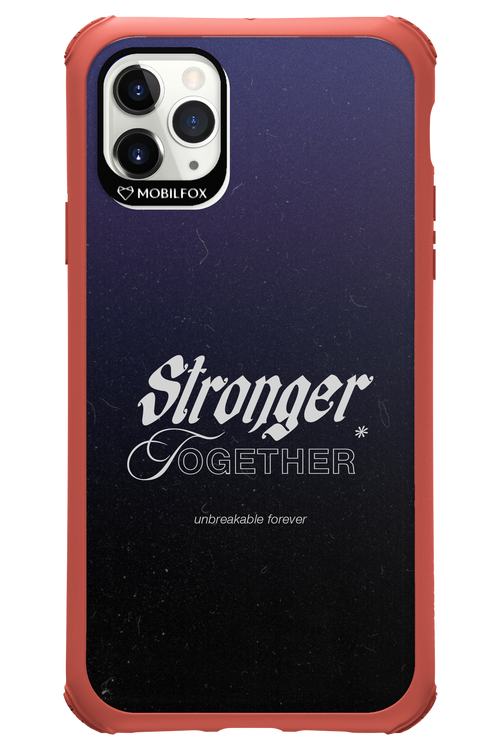 Stronger Together - Apple iPhone 11 Pro Max