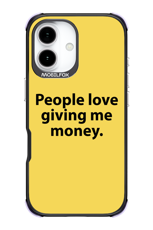 People love giving me money - Apple iPhone 17