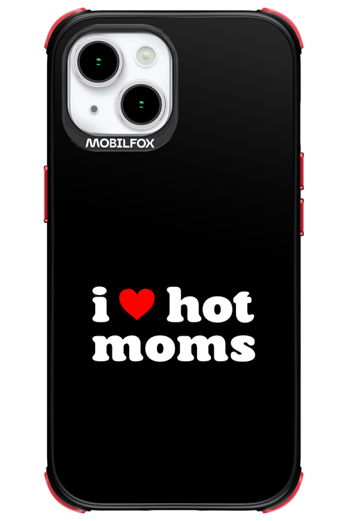 I love hot moms 2.0 - Apple iPhone 15