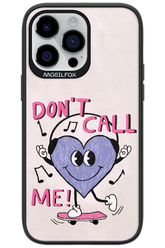 Don't Call Me! - Apple iPhone 14 Pro Max