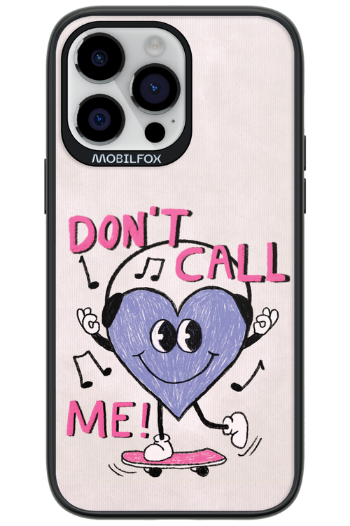 Don't Call Me! - Apple iPhone 14 Pro Max