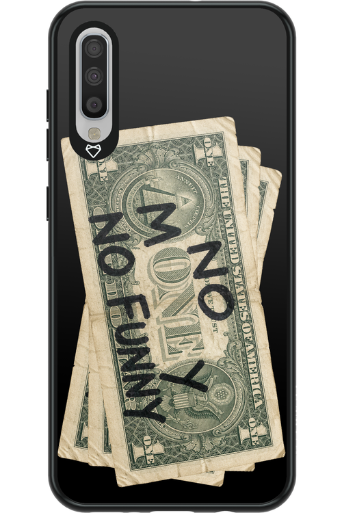No Money No Funny 2.0 - Samsung Galaxy A70