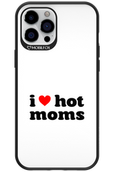 I love hot moms W 2.0 - Apple iPhone 12 Pro Max