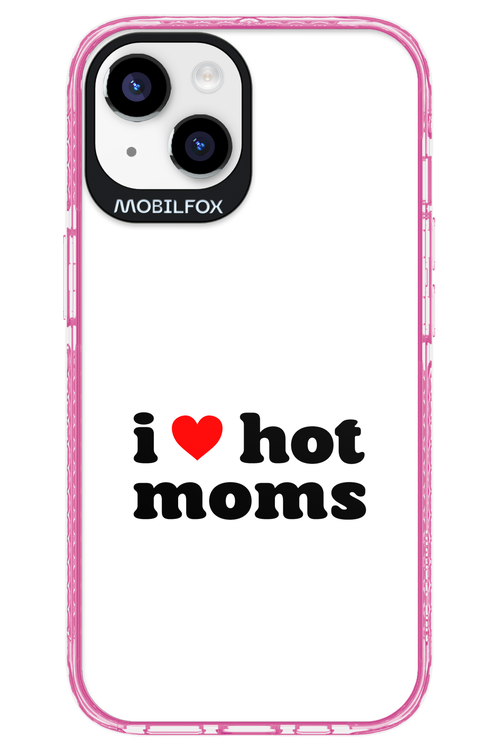 I love hot moms W 2.0 - Apple iPhone 14