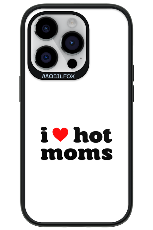 I love hot moms W 2.0 - Apple iPhone 14 Pro