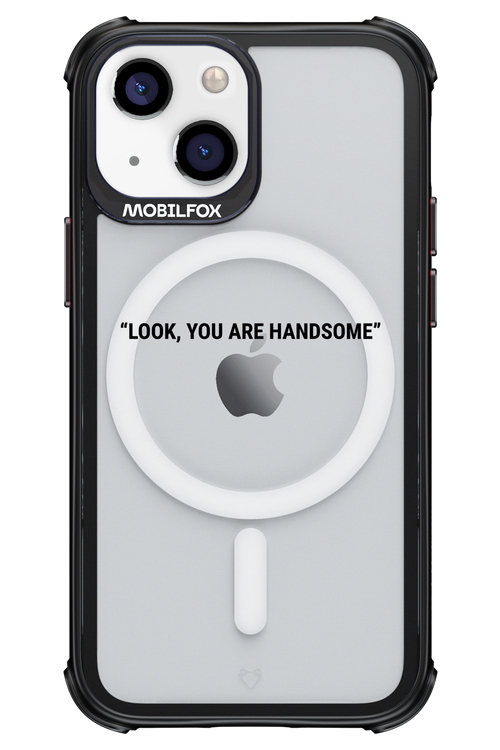 You are handsome - Apple iPhone 13 Mini