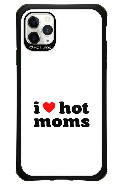 I love hot moms W 2.0 - Apple iPhone 11 Pro Max