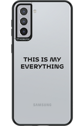 This is my everything - Samsung Galaxy S21+