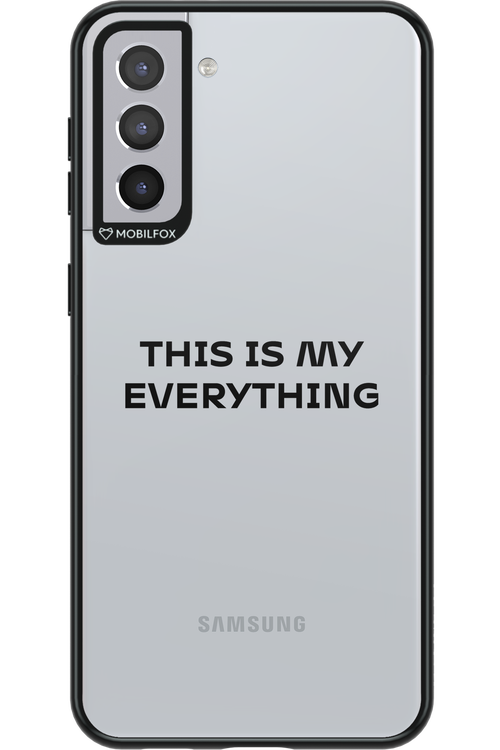 This is my everything - Samsung Galaxy S21+