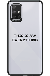 This is my everything - Samsung Galaxy A71