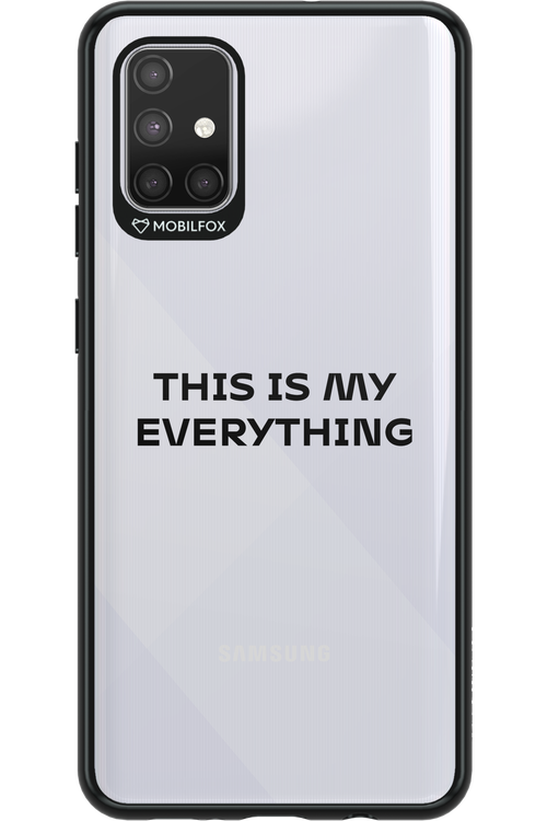 This is my everything - Samsung Galaxy A71